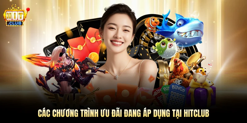 Các chương trình ưu đãi đang áp dụng tại Hitclub