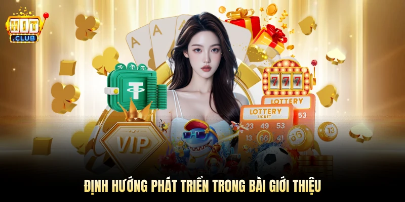 Định hướng phát triển trong bài giới thiệu 