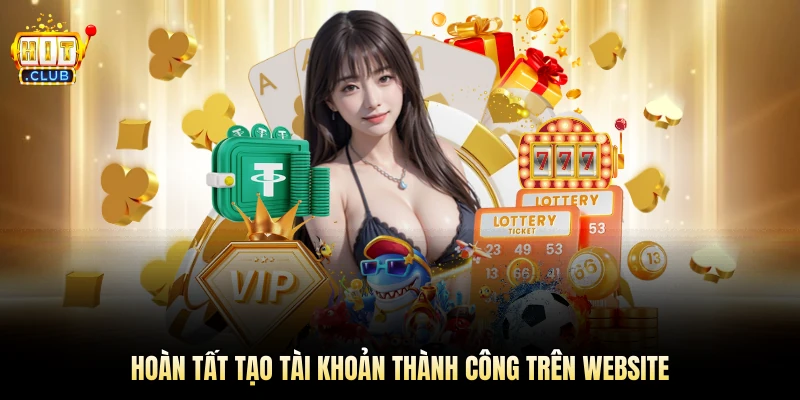 Hoàn tất tạo tài khoản thành công trên website