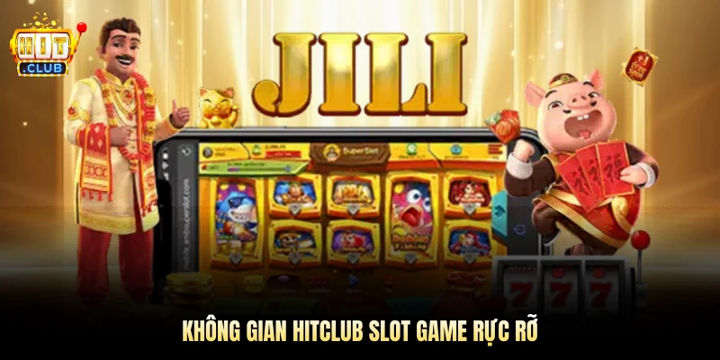 Không gian Slot Game Hitclub rực rỡ