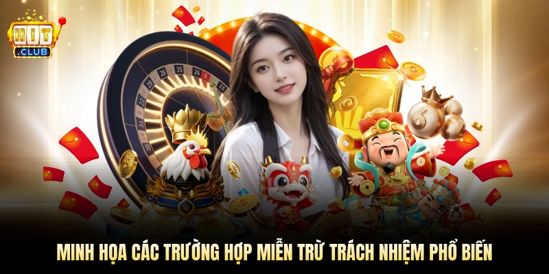 Minh họa các trường hợp miễn trừ trách nhiệm phổ biến